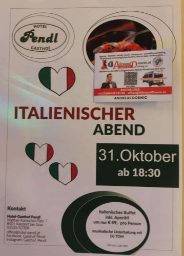 Gasthof Pendl 30.10.25 italienische Nacht mit Buffet und Dj Tom   mit AllroundDancer Info 06644512100 Buche deinen Tanzpartner